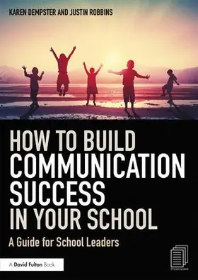 Robbins / Dempster |  How to Build Communication Success in Your School | Buch |  Sack Fachmedien