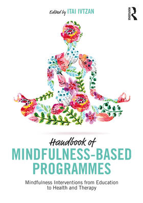 Ivtzan |  Handbook of Mindfulness-Based Programmes | Buch |  Sack Fachmedien
