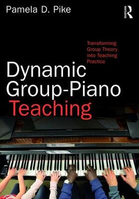 Pike |  Dynamic Group-Piano Teaching | Buch |  Sack Fachmedien