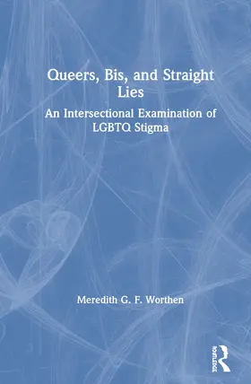 Worthen |  Queers, Bis, and Straight Lies | Buch |  Sack Fachmedien