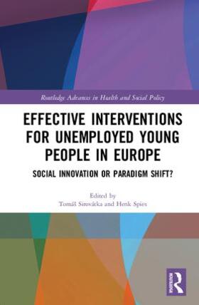 Sirovátka / Spies |  Effective Interventions for Unemployed Young People in Europe | Buch |  Sack Fachmedien