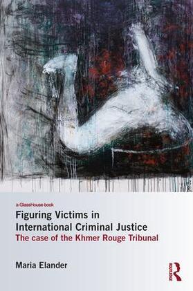 Elander |  Figuring Victims in International Criminal Justice | Buch |  Sack Fachmedien