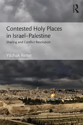 Reiter |  Contested Holy Places in Israel-Palestine | Buch |  Sack Fachmedien