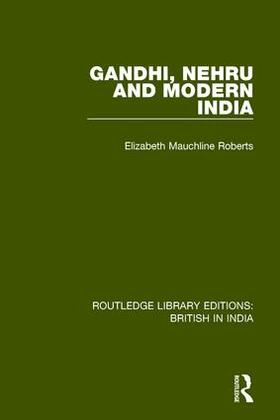 Roberts | Gandhi, Nehru and Modern India | Buch | 978-1-138-24366-8 | sack.de