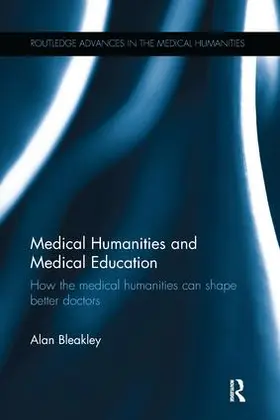 Bleakley |  Medical Humanities and Medical Education | Buch |  Sack Fachmedien