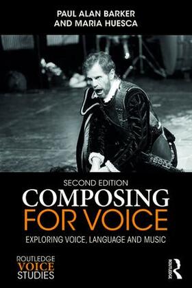 Barker / Huesca |  Composing for Voice | Buch |  Sack Fachmedien