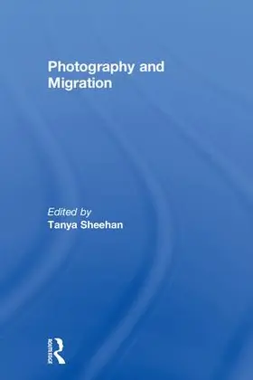 Sheehan |  Photography and Migration | Buch |  Sack Fachmedien