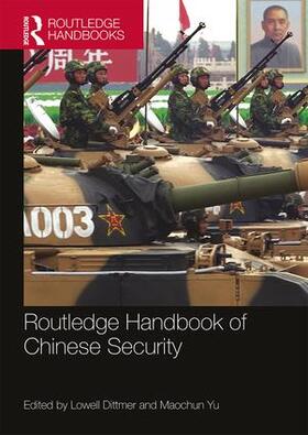 Dittmer / Yu |  Routledge Handbook of Chinese Security | Buch |  Sack Fachmedien