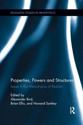 Bird / Ellis / Sankey |  Properties, Powers and Structures | Buch |  Sack Fachmedien