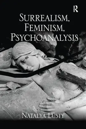 Lusty |  Surrealism, Feminism, Psychoanalysis | Buch |  Sack Fachmedien