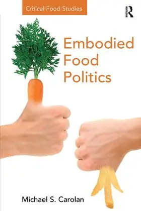 Carolan |  Embodied Food Politics | Buch |  Sack Fachmedien