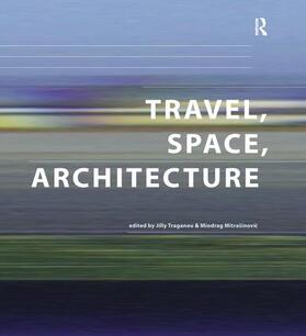 Mitrasinovic / Traganou |  Travel, Space, Architecture | Buch |  Sack Fachmedien