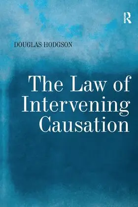 Hodgson |  The Law of Intervening Causation | Buch |  Sack Fachmedien