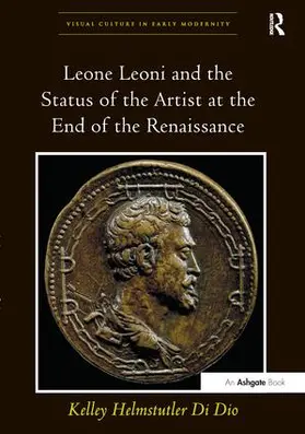 Dio |  Leone Leoni and the Status of the Artist at the End of the Renaissance | Buch |  Sack Fachmedien