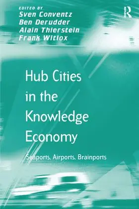 Derudder / Conventz / Witlox |  Hub Cities in the Knowledge Economy | Buch |  Sack Fachmedien