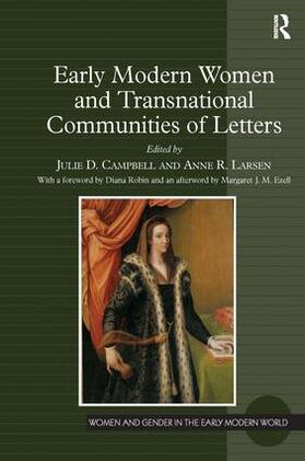 Campbell / Larsen |  Early Modern Women and Transnational Communities of Letters | Buch |  Sack Fachmedien