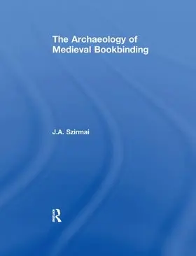 Szirmai |  The Archaeology of Medieval Bookbinding | Buch |  Sack Fachmedien