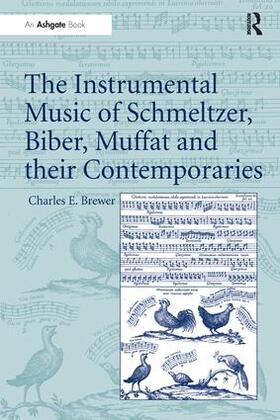 Brewer |  The Instrumental Music of Schmeltzer, Biber, Muffat and their Contemporaries | Buch |  Sack Fachmedien