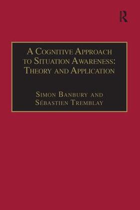 Tremblay / Banbury |  A Cognitive Approach to Situation Awareness | Buch |  Sack Fachmedien