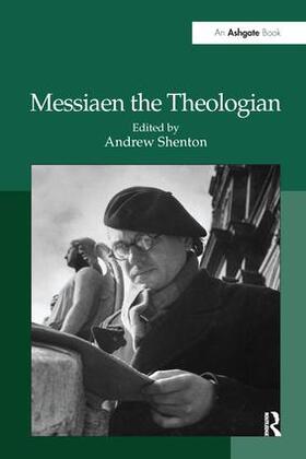 Shenton |  Messiaen the Theologian | Buch |  Sack Fachmedien