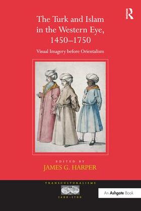 Harper |  The Turk and Islam in the Western Eye, 1450-1750 | Buch |  Sack Fachmedien