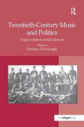 Fairclough |  Twentieth-Century Music and Politics | Buch |  Sack Fachmedien