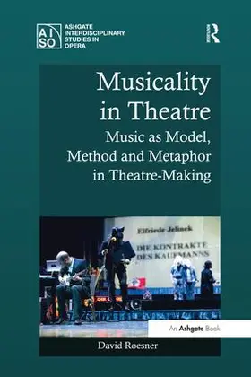 Roesner |  Musicality in Theatre | Buch |  Sack Fachmedien