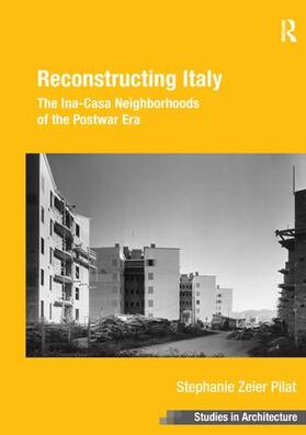 Pilat |  Reconstructing Italy | Buch |  Sack Fachmedien