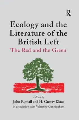 Klaus / Cunningham / Rignall |  Ecology and the Literature of the British Left | Buch |  Sack Fachmedien