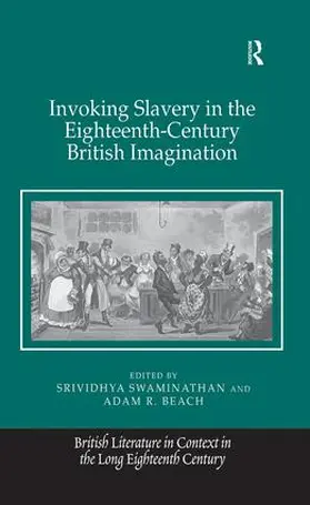 Swaminathan / Beach |  Invoking Slavery in the Eighteenth-Century British Imagination | Buch |  Sack Fachmedien