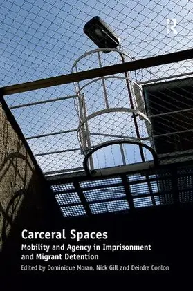 Gill / Moran | Carceral Spaces | Buch | 978-1-138-24934-9 | sack.de