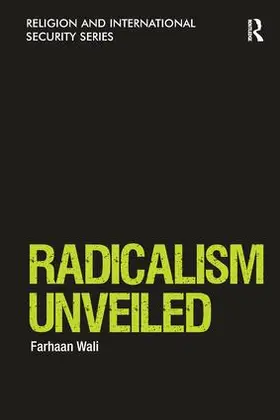 Wali |  Radicalism Unveiled | Buch |  Sack Fachmedien