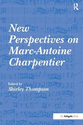 Thompson |  New Perspectives on Marc-Antoine Charpentier | Buch |  Sack Fachmedien