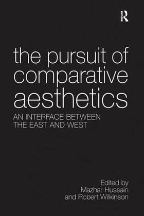 Hussain / Wilkinson |  The Pursuit of Comparative Aesthetics | Buch |  Sack Fachmedien