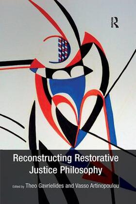 Gavrielides / Artinopoulou |  Reconstructing Restorative Justice Philosophy | Buch |  Sack Fachmedien