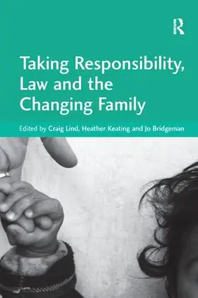 Keating / Lind |  Taking Responsibility, Law and the Changing Family | Buch |  Sack Fachmedien