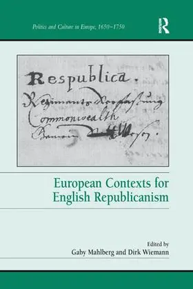 Mahlberg / Wiemann |  European Contexts for English Republicanism. Edited by Gaby Mahlberg and Dirk Wiemann | Buch |  Sack Fachmedien