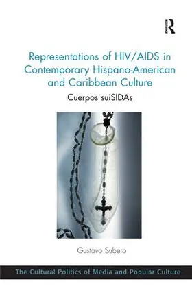 Subero |  Representations of HIV/AIDS in Contemporary Hispano-American and Caribbean Culture | Buch |  Sack Fachmedien