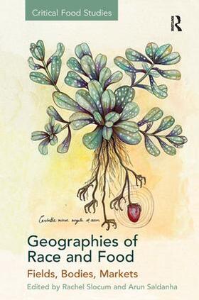 Slocum / Saldanha |  Geographies of Race and Food | Buch |  Sack Fachmedien