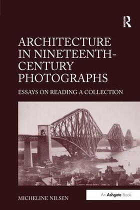 Nilsen |  Architecture in Nineteenth-Century Photographs | Buch |  Sack Fachmedien