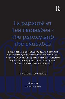 Balard |  La Papaute et les croisades / The Papacy and the Crusades | Buch |  Sack Fachmedien