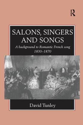 Tunley |  Salons, Singers and Songs | Buch |  Sack Fachmedien