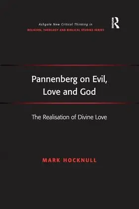 Hocknull |  Pannenberg on Evil, Love and God | Buch |  Sack Fachmedien