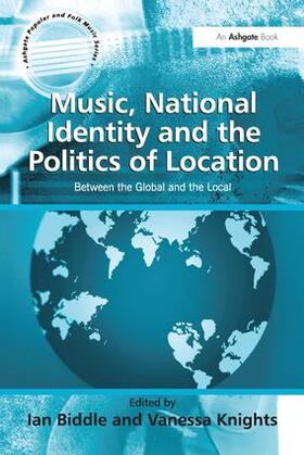 Knights / Biddle |  Music, National Identity and the Politics of Location | Buch |  Sack Fachmedien