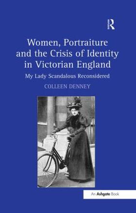 Denney |  Women, Portraiture and the Crisis of Identity in Victorian England | Buch |  Sack Fachmedien