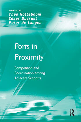 Ducruet / Notteboom |  Ports in Proximity | Buch |  Sack Fachmedien