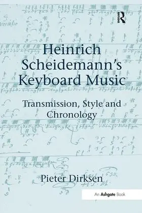 Dirksen |  Heinrich Scheidemann's Keyboard Music | Buch |  Sack Fachmedien