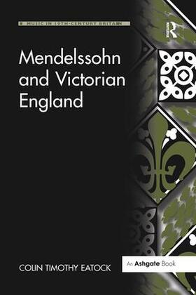 Eatock |  Mendelssohn and Victorian England | Buch |  Sack Fachmedien