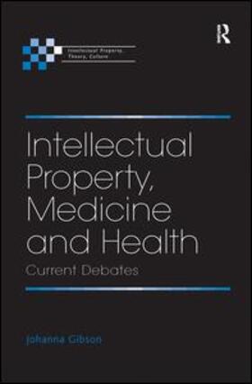 Gibson |  Intellectual Property, Medicine and Health | Buch |  Sack Fachmedien