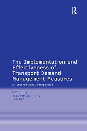Rye / Ison |  The Implementation and Effectiveness of Transport Demand Management Measures | Buch |  Sack Fachmedien
